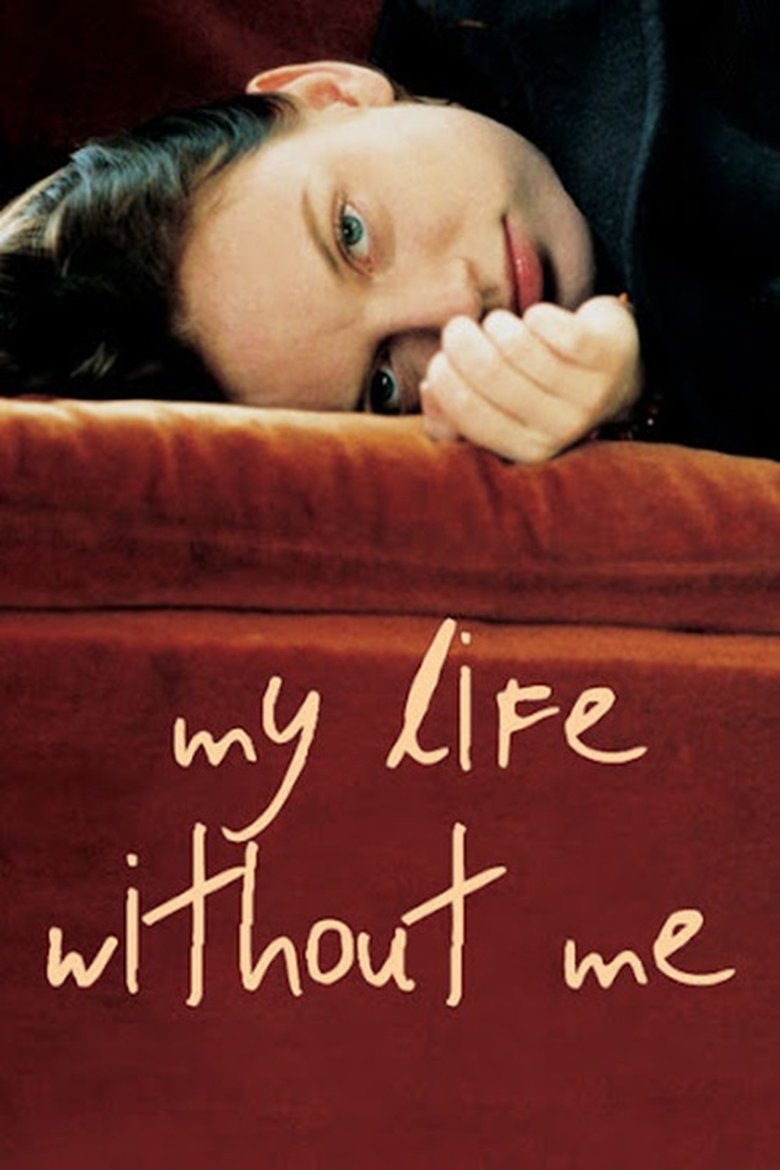 My Life Without Me (2003) — film poster, directed by Isabel Coixet