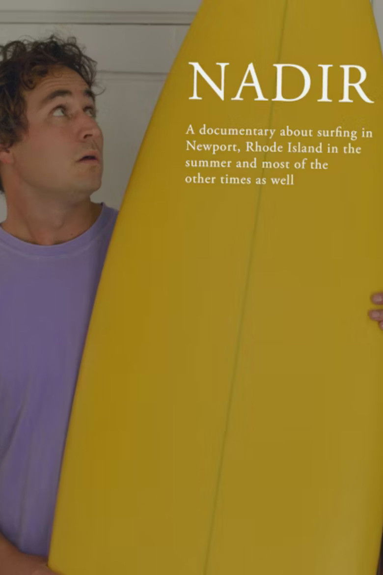 NADIR: A documentary about surfing in Newport, Rhode Island in the summer and most of the other times as well (2025) — film poster, directed by Jack Galvin