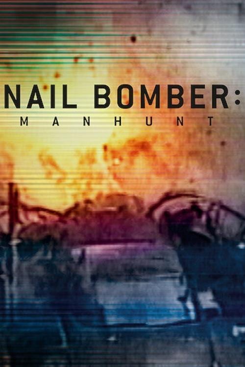 Nail Bomber: Manhunt (2021) - film poster, directed by Daniel Vernon