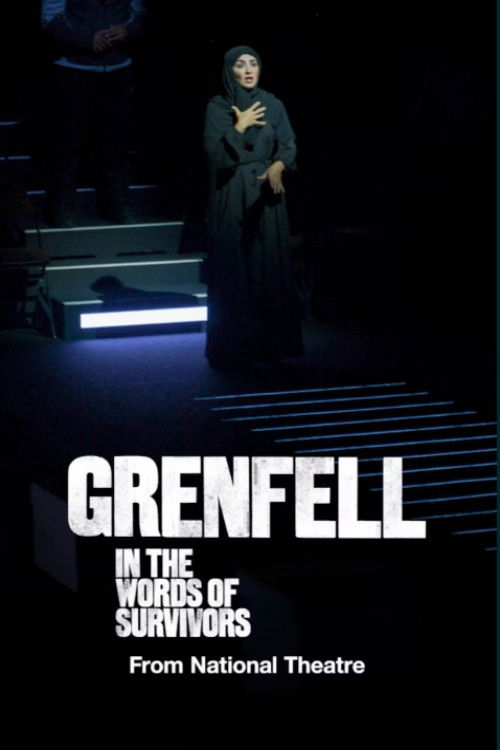 National Theatre at Home: Grenfell: In the Words of Survivors (2023) - film poster, directed by Phyllida Lloyd