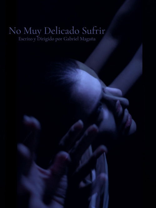 No Muy Delicado Sufrir (2025) - film poster