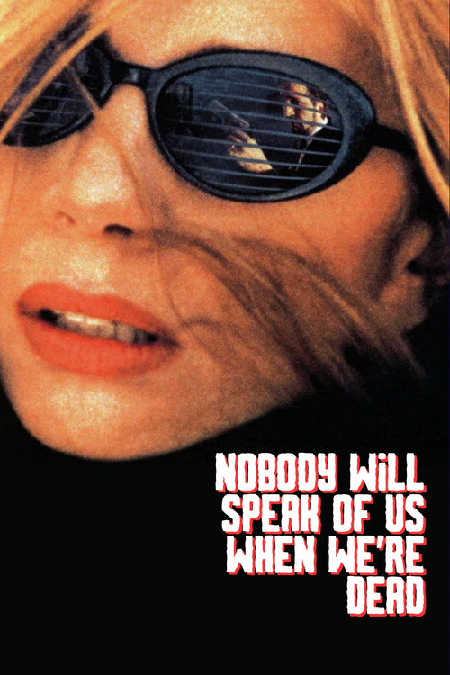 Nobody Will Speak of Us When We're Dead (1995) - film poster