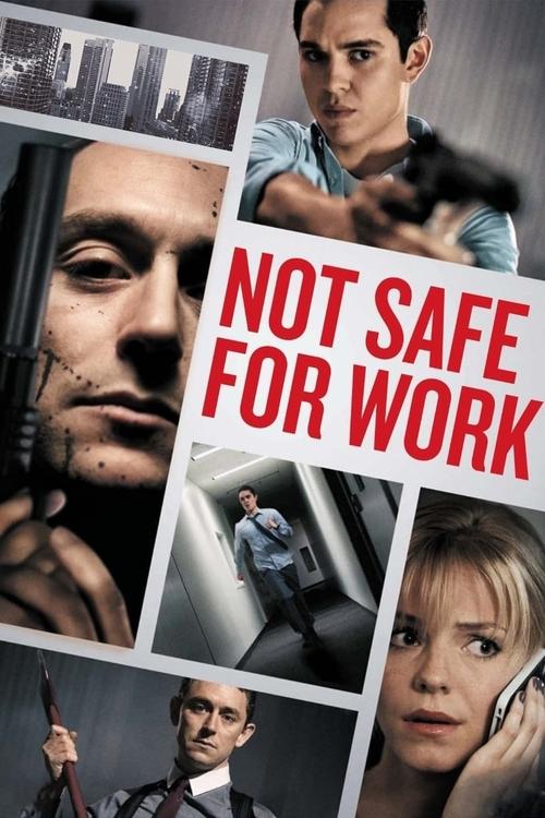 Not Safe for Work (2014) - film poster, directed by Joe Johnston