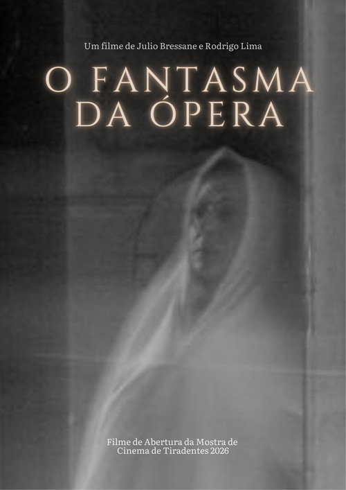 O Fantasma da Ópera (2026) — film poster, directed by Júlio Bressane