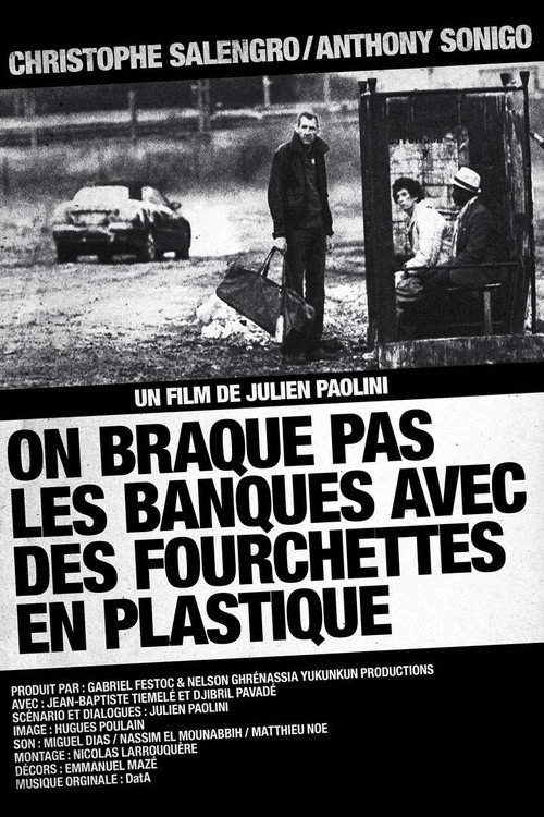 On braque pas les banques avec des fourchettes en plastique (2010) - film poster