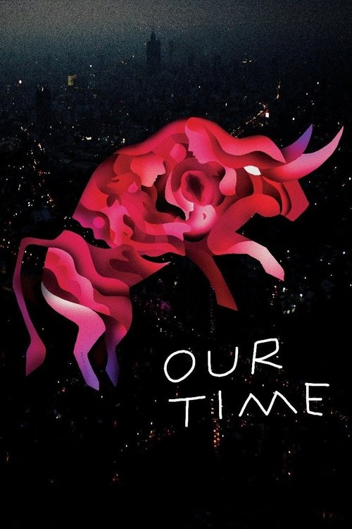 Our Time (2018) - film poster, directed by Carlos Reygadas