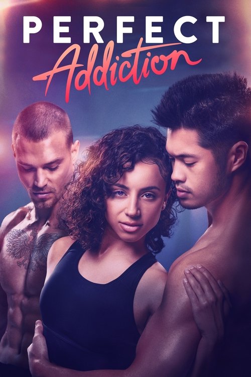 Perfect Addiction (2023) - film poster, directed by Castille Landon