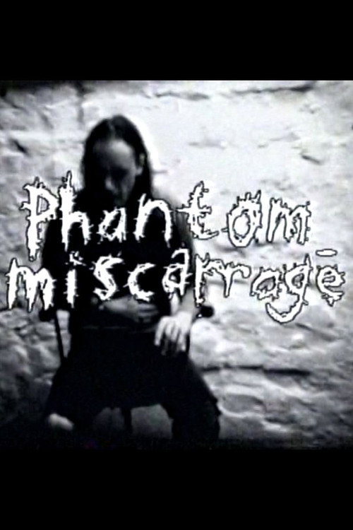 Phantom Miscarriage (1999) - film poster