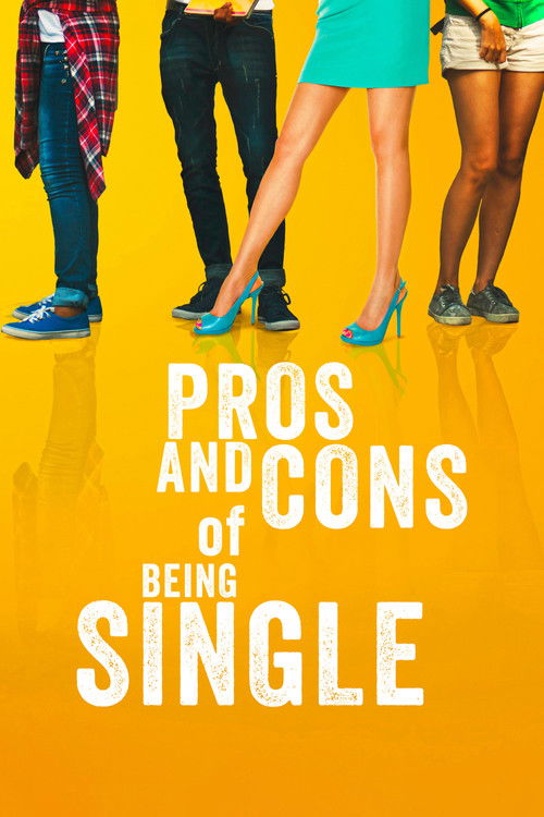 Pros and Cons of Being Single (2024) - film poster