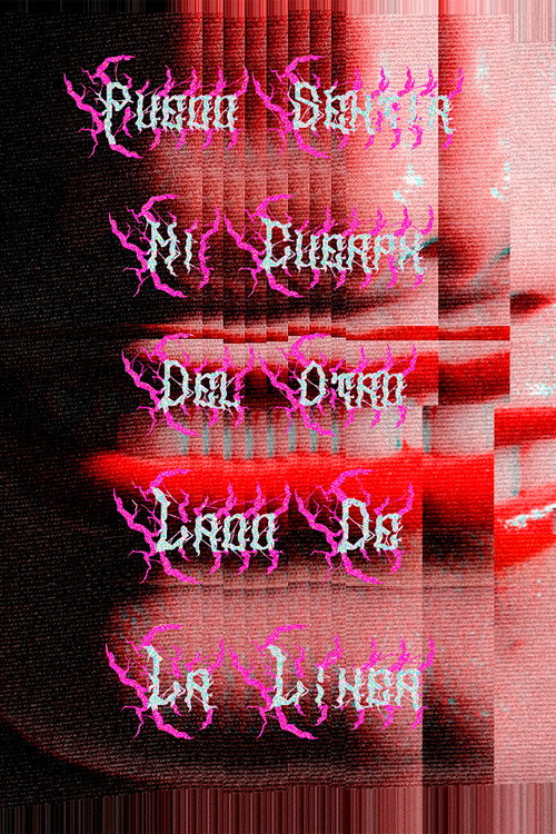Puedo sentir mi cuerpx del otro lado de la línea (2022) - film poster