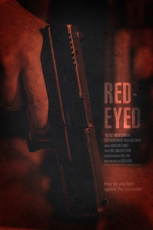Red-Eyed (2017) - film poster, directed by Khizer Khani