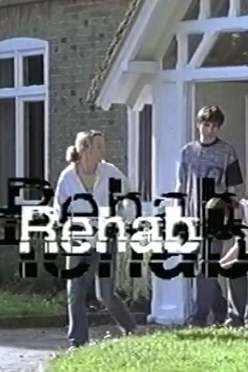Rehab (2003) — film poster, directed by Antonia Bird