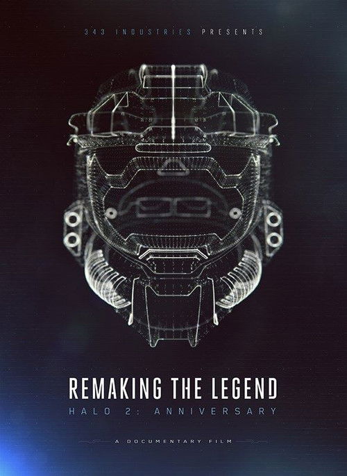 Remaking the Legend: Halo 2 Anniversary (2014) - film poster, directed by Jason Brown