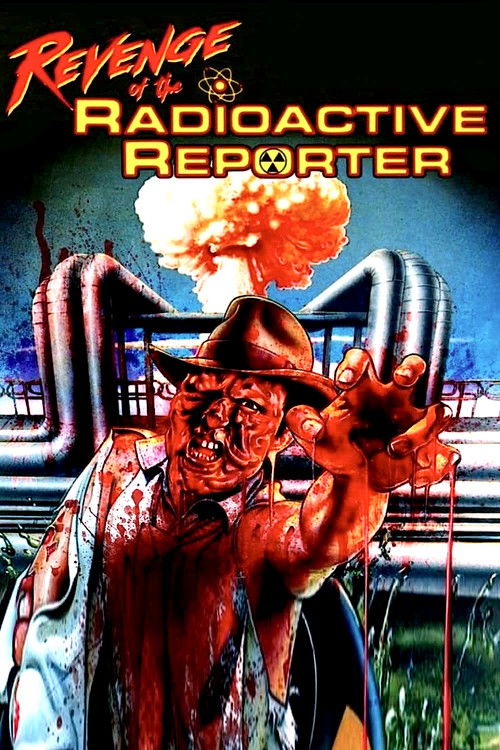 Revenge of the Radioactive Reporter (1990) - film poster