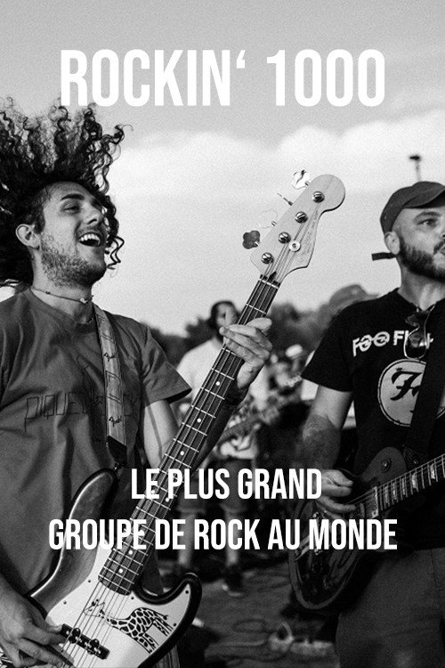 Rockin' 1000, le plus grand groupe de rock au monde (2020) - film poster, directed by Anita Rivaroli