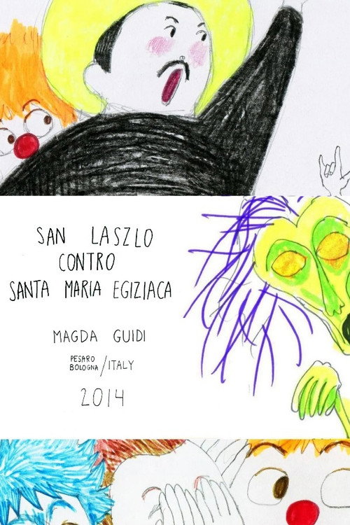 Saint Laszlo Vs Saint Mary from Egypt (2014) - film poster, directed by Magda Guidi