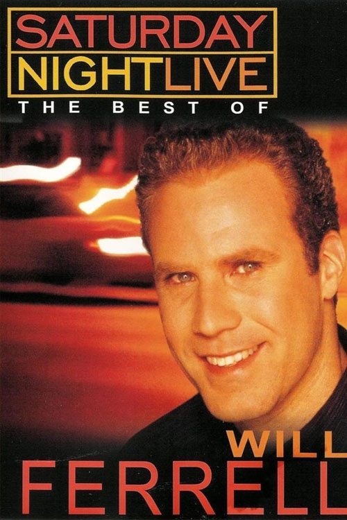 Saturday Night Live: The Best of Will Ferrell (2002) — film poster, directed by James Signorelli