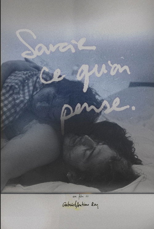 Savoir Ce Qu’on Pense (2025) — film poster, directed by Gabriel-Antoine Roy