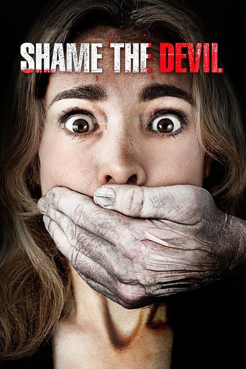 Shame the Devil (2013) - film poster, directed by Paul Tanter