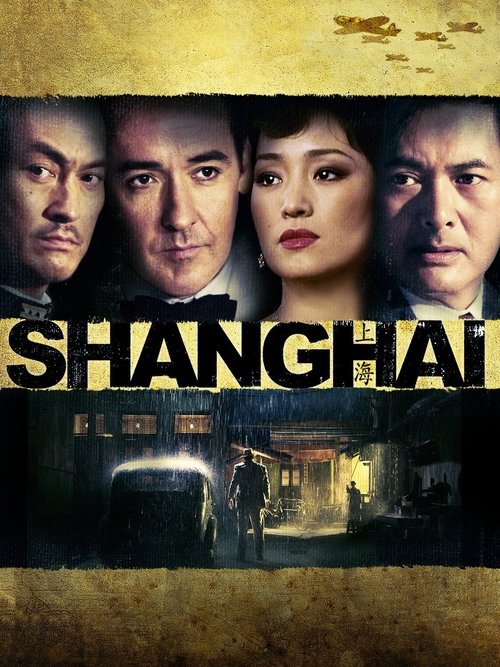 Shanghai (2010) - film poster, directed by Mikael Håfström