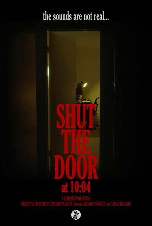 Shut the Door at 10:04 (2024) - film poster
