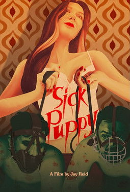 Sick Puppy (2025) - film poster, directed by Jay Reid