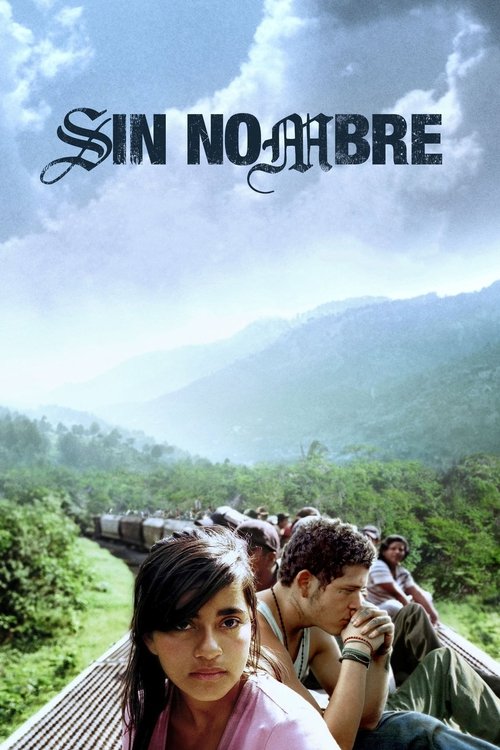 Sin Nombre (2009) - film poster, directed by Cary Joji Fukunaga