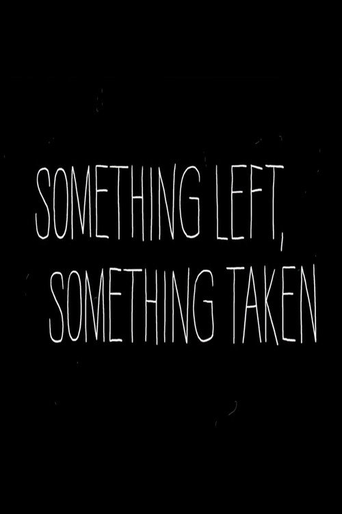 Something Left, Something Taken (2010) - film poster, directed by Ru Kuwahata