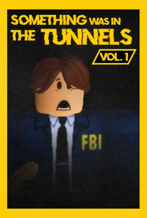 Something Was in the Tunnels Vol. 1 (2025) — film poster