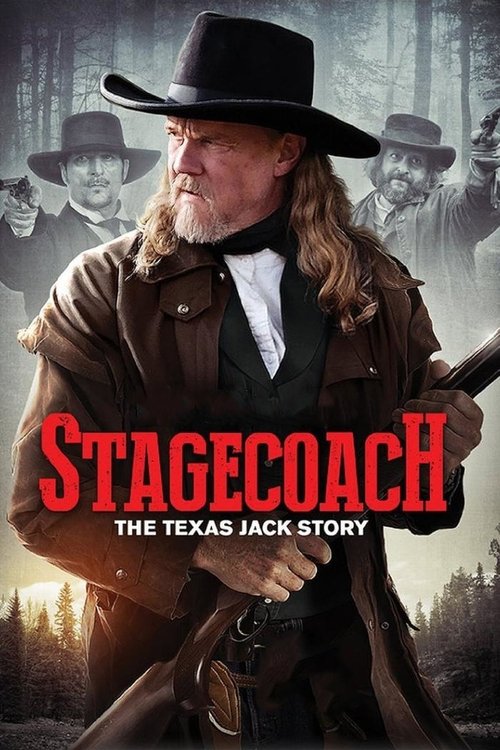 Stagecoach: The Texas Jack Story (2016) - film poster, directed by Terry Miles
