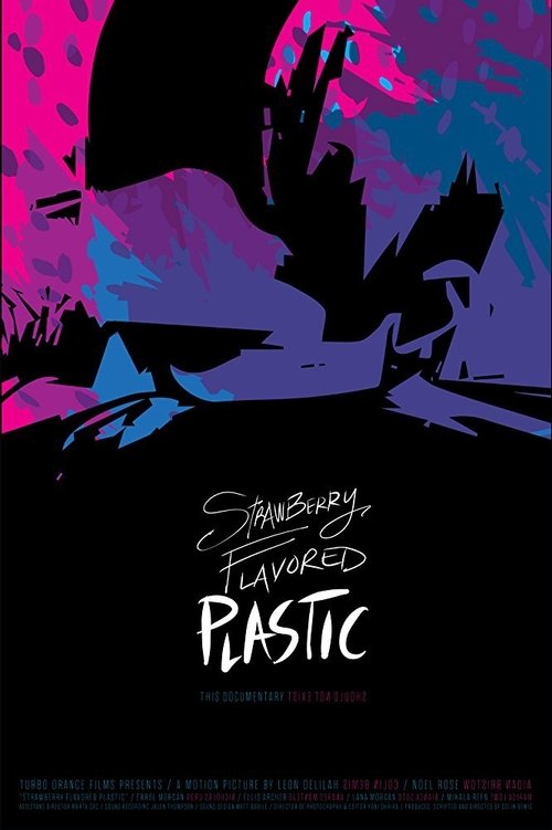 Strawberry Flavored Plastic (2018) - film poster