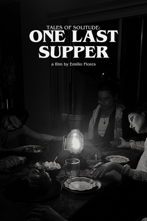 Tales of Solitude: One Last Supper (2024) - film poster