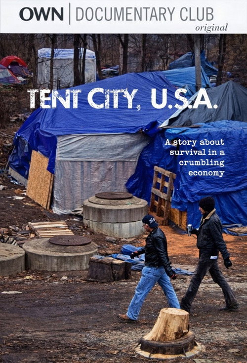 Tent City, U.S.A (2012) - film poster, directed by Steven Cantor
