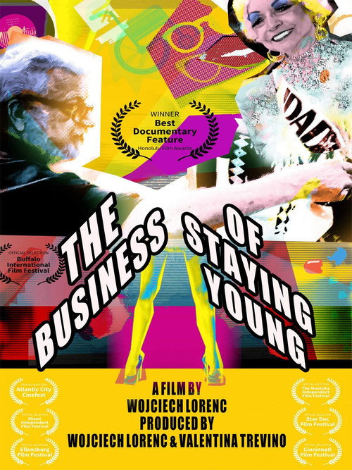 The Business of Staying Young (2015) - film poster, directed by Wojciech Lorenc