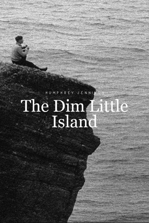 The Dim Little Island (1949) — film poster, directed by Humphrey Jennings