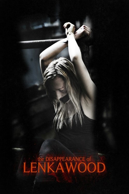 The Disappearance Of Lenka Wood (2014) - film poster, directed by Paul Tanter