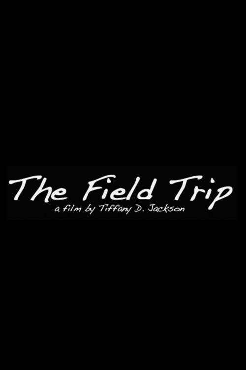 The Field Trip (2011) - film poster