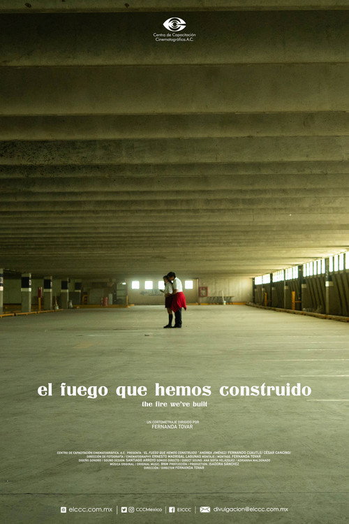 The Fire We've Built (2023) — film poster, directed by Fernanda Tovar