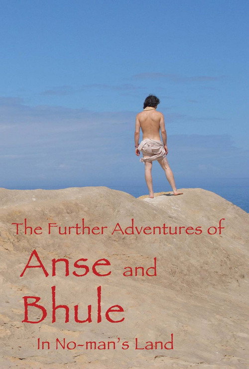 The Further Adventures of Anse and Bhule in No-Man's Land (2017) - film poster