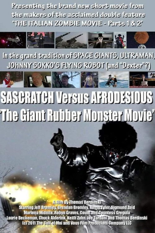 The Giant Rubber Monster Movie: Sascratch Versus Afrodesious (2011) - film poster