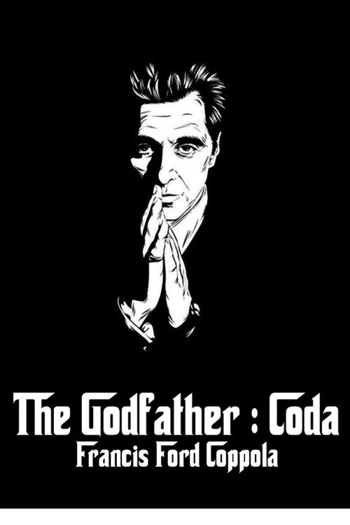The Godfather, Coda: The death of Michael Corleone (2020) - film poster, directed by Francis Ford Coppola