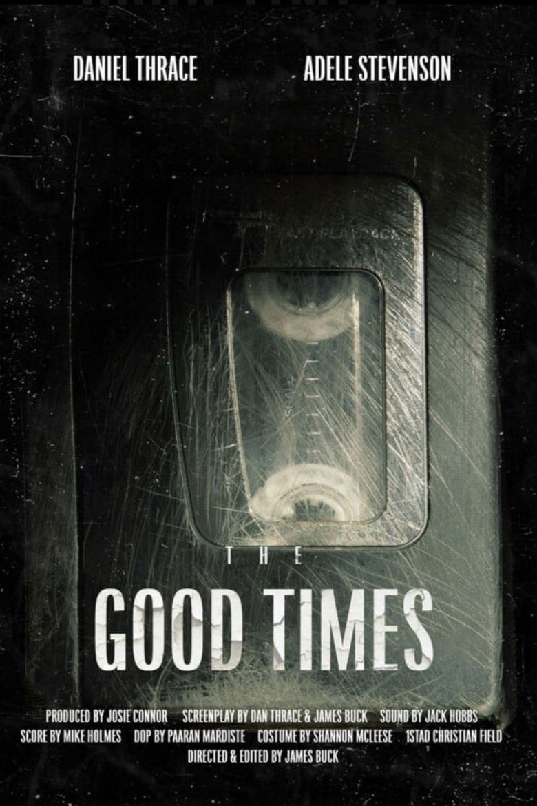 The Good Times (2023) - film poster, directed by James Buck