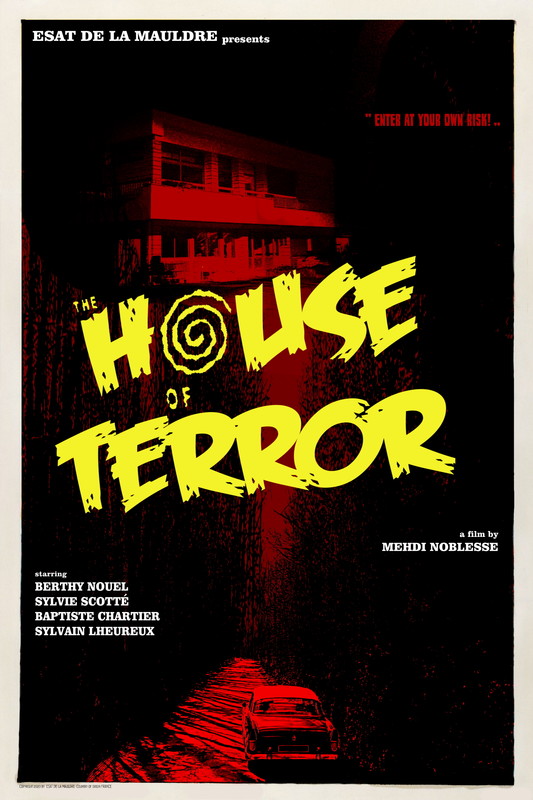 THE HOUSE OF TERROR - Grindhouse Trailer (2020) - film poster, directed by Mehdi Noblesse