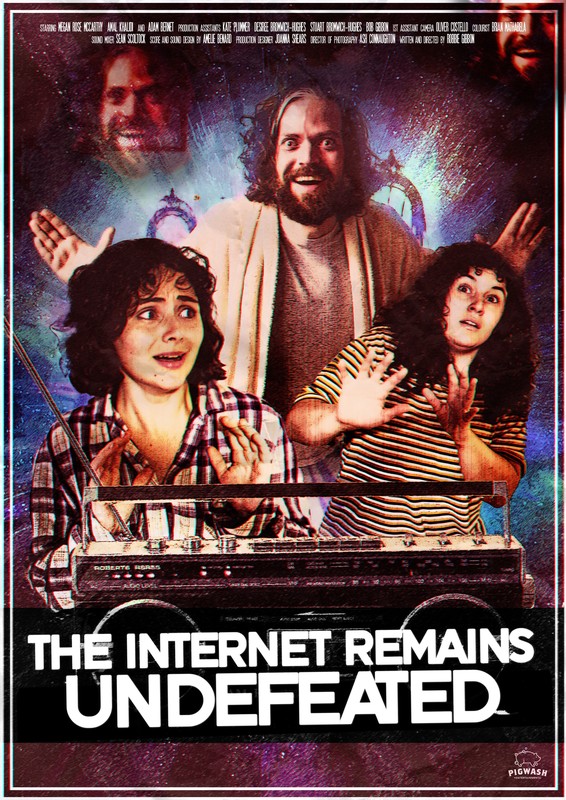 The Internet Remains Undefeated (2022) - film poster, directed by Robbie Gibbon
