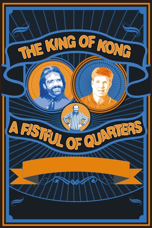 The King of Kong: A Fistful of Quarters (2007) - film poster