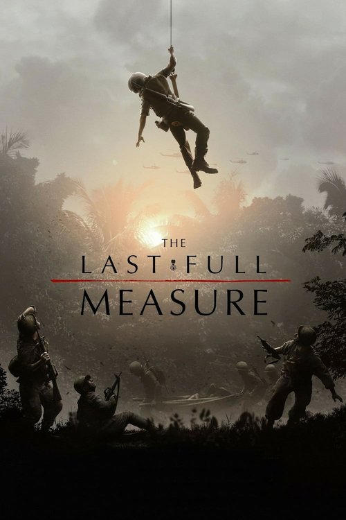 The Last Full Measure (2020) - film poster, directed by Todd Robinson