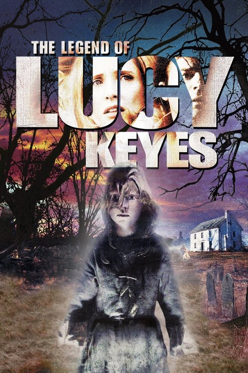 The Legend of Lucy Keyes (2006) - film poster