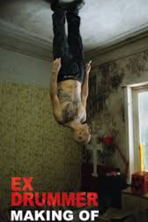 The Making Of "Ex Drummer" (2025) - film poster, directed by Koen Mortier