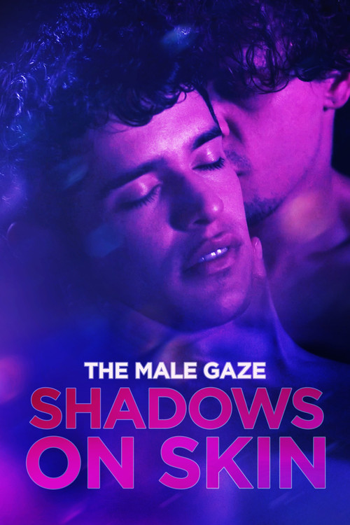 The Male Gaze: Shadows on Skin (2023) — film poster, directed by Marcelo Grabowsky
