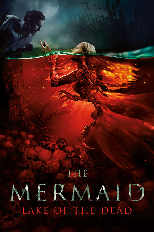The Mermaid: Lake of the Dead (2018) - film poster